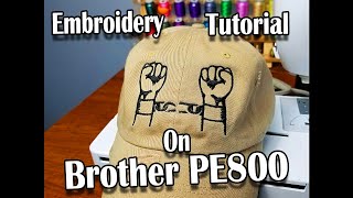 How to embroider on hat using Brother PE800 Machine BREAK FREE design [upl. by Erasmus898]