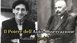 Libertà Interiore Il Potere dellAutoOsservazione  battiato e gurdjieff [upl. by Bailey]