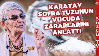 Canan Karatay Çok Tehlikeli Dedi Sofra Tuzunun Vücuda Zararlarını Tek Tek Anlattı [upl. by Ahsienroc]