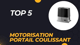 Top 5 Meilleure Motorisation Portail Coulissant 2024 [upl. by Annie]