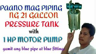 PAANO MAG PIPING NG 21 GALLON PRESSURE TANK WITH 1HP MOTOR PUMP [upl. by Elsy358]