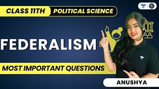 Federalism  Most Important Questions  Class 11 Political Science  Anushya [upl. by Iren]