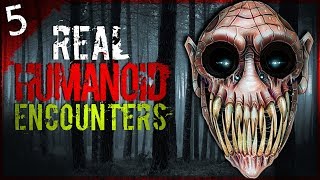 5 REAL Humanoid Encounters  Darkness Prevails [upl. by Yramesor]