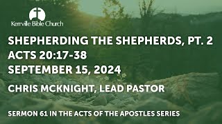 Acts 061  Shepherding the Shepherds Pt 2  Acts 201738  September 15 2024 [upl. by Dev]