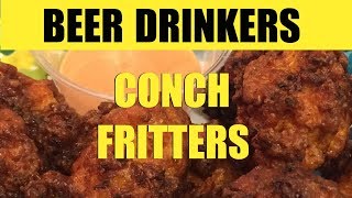 Conch Fritters  Herms Over the Top Recipe Beer Drinkers Episode 32 [upl. by Gilpin616]