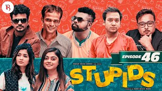 Stupids  Episode 46  Bannah  Sahiduzzaman Selim  Shawon  Farhan  Arnob  Siam  Anik  Urmila [upl. by Reahard629]