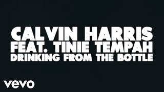 Calvin Harris  Drinking From the Bottle Lyric Video ft Tinie Tempah [upl. by Akire]