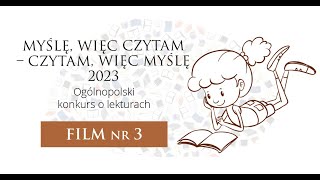 Konkurs quotMyślę więc czytam – czytam więc myślęquot 2023  Film 3 [upl. by Merrily]