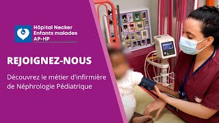 Rejoigneznous  découvrez le métier dinfirmière en Néphrologie pédiatrique [upl. by Ahtibbat]