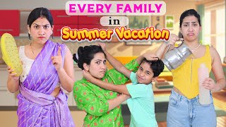 Every Family In SUMMER VACATION  Anishka Khantwaal [upl. by Aicilaana]