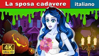 La sposa cadavere  The Corpse Bride in Italian  ItalianFairyTales [upl. by Garson]