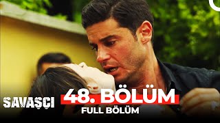 Savaşçı 48 Bölüm [upl. by Echo]