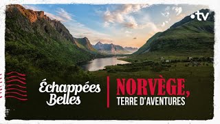 Norvège terre daventures  Echappées belles [upl. by Derinna]