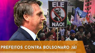 PREFEITOS CONTRA BOLSONARO JÁ [upl. by Waine]