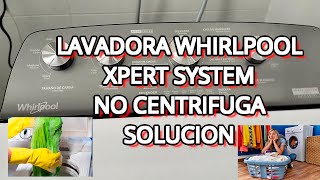 Lavadora Whirlpool Xpert System NO CENTRIFUGA  Como entrar modo código de falla  SOLUCION ✅ [upl. by Wesla]