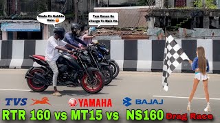 Yamaha MT15 Bs6 vs TVS Apache RTR 160 Bs6 vs Bajaj Ns 160 Bs6  Drag Race  Top End race [upl. by Logan]