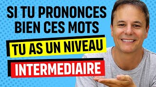 Si tu Prononces bien ces Mots Français ton Niveau est Intermédiaire en Français [upl. by Bora753]