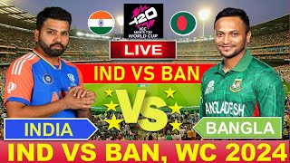 🔴Live INDIA vs BANGLADESH T20 WC 2024 Live Cricket Match Today IND vs BAN indvsban cricketlive [upl. by Ailecnarf]