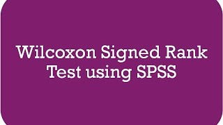 Wilcoxon signed rank test using SPSS [upl. by Annorah]