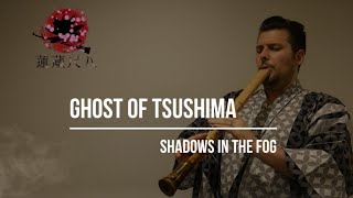 Ghost of Tsushima Shadows In The Fog Shakuhachi Cover [upl. by Enila736]