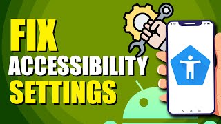 How To Fix Android Accessibility Settings That Turns Off Automatically Quick Solution [upl. by Leuqcar861]