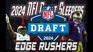 2024 NFL Draft  Top Edge Rusher SLEEPERS  DE  OLB [upl. by Gerita]