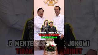 5 MENTERI TERBAIK JOKOWI TIDAK MASUK KABINET PRABOWO GIBRAN [upl. by Doria]