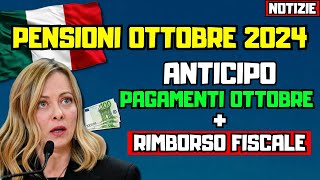 🚨PENSIONI OTTOBRE 2024 ANTICIPO PAGAMENTI OTTOBRE  RIMBORSO FISCALE  INFORMAZIONI AGGIORNATE✅ [upl. by Nomelihp395]