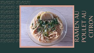 Ramen au poulet au citron  MiomMiom [upl. by Dirrej626]