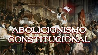 Abolicionismo Constitucional [upl. by Esinrahc]