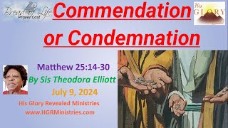 Commendation or Condemnation Matt 251430 Sis Theodora Elliott Praise amp Worship PrinceCharles [upl. by Dibb]