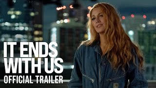 IT ENDS WITH US  Official Trailer HD [upl. by Eidnarb]