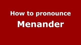 How to Pronounce Menander  PronounceNamescom [upl. by Fanni]