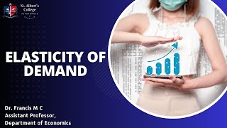 St Alberts College Autonomous ErnakulamELASTICITY OF DEMAND presented by Dr Francis M C [upl. by Belda]