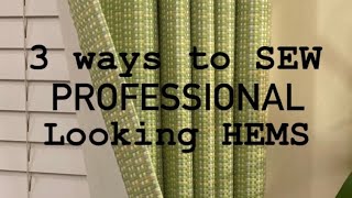 3 Ways to Sew Professional Looking Hems on Draperies amp Window Treatments [upl. by Galina]