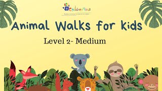 Animal Walks for Kids  Level 2  Medium [upl. by Dualc146]