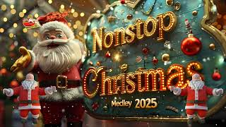 Merry Christmas Medley 2025🎁Nonstop Christmas Song Medley 2025🎄Best Christmas Songs of All Time [upl. by Nipha]