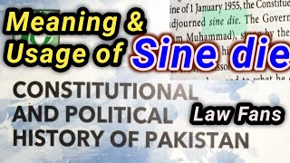 Sine die Meaning and its Usage in Law  Adjourned Sine die  Law Fans [upl. by Yetak784]