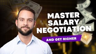 Get Richer by Mastering Salary Negotiation in 4 Key Phases [upl. by Kcirej]