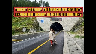 Thakot Gateway to Karakuram Highway  Hazara Motorway Detailed Documentary  180 KM Magical Views [upl. by Harrell]