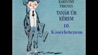 Karinthy Frigyes  Tanár úr kérem 10 fejezet  hangoskönyv [upl. by Llechtim]