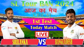 Live BAN Vs SL 1st Test 2024  Live Match Score amp Commentary  Bangladesh Vs SriLanka  1st Innings [upl. by Procora]