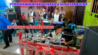 PERNIKAHAN BENNY SINAGA amp br BUTAR BUTAR  TOR TOR SUHUTMENYAMBUT PARBORU [upl. by Nellahs]