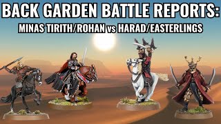 Back Garden Battle Reports Minas TirithRohan vs HaradEasterlings with jmaccsarmiesofArda [upl. by Sarina789]