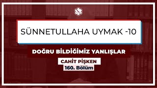 Sünnetullaha Uymak 10  Doğru Bildiğimiz Yanlışlar [upl. by Elletnuahc967]