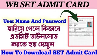 West Bengal SET Admit Card download Process Forget User name password recover wbset [upl. by Enirtak]