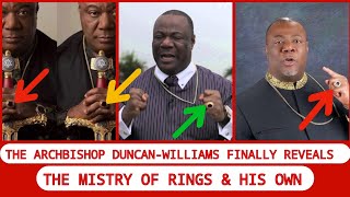 ARCHBISHOP DUNCANWILLIAMS FINALLY REVEALS THE MISTRY BEHIND RINGS amp HIS OWN RING🔥🔥❤️❤️🇬🇭💯 [upl. by Vasti356]