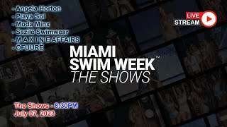 July 07 830 PM  Live from Miami Swim Week® 2023  The Shows  Live Stream by FashionStockTV [upl. by Reedy121]