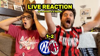 INTER 12 MILAN LIVE REACTION da mandare a Hakan [upl. by Eanod]