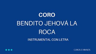 Coro Bendito Jehová la Roca ♪Instrumental con Letra♪ IDMJI [upl. by Nerual]